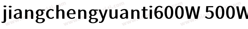 jiangchengyuanti600W 500W字体转换